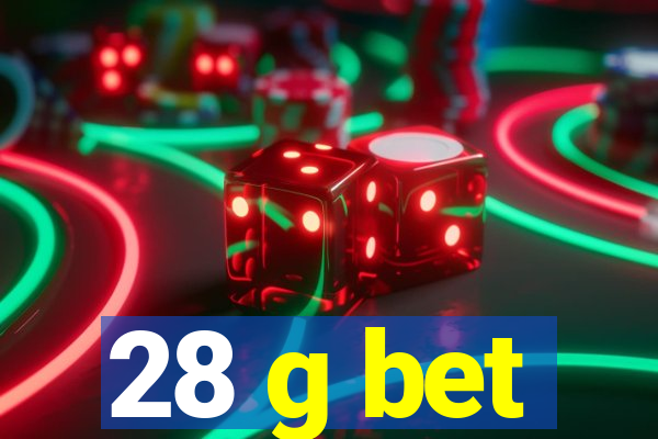 28 g bet